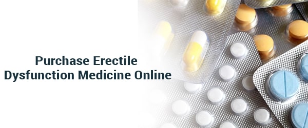 Purchase Erectile Dysfunction Medicine Online