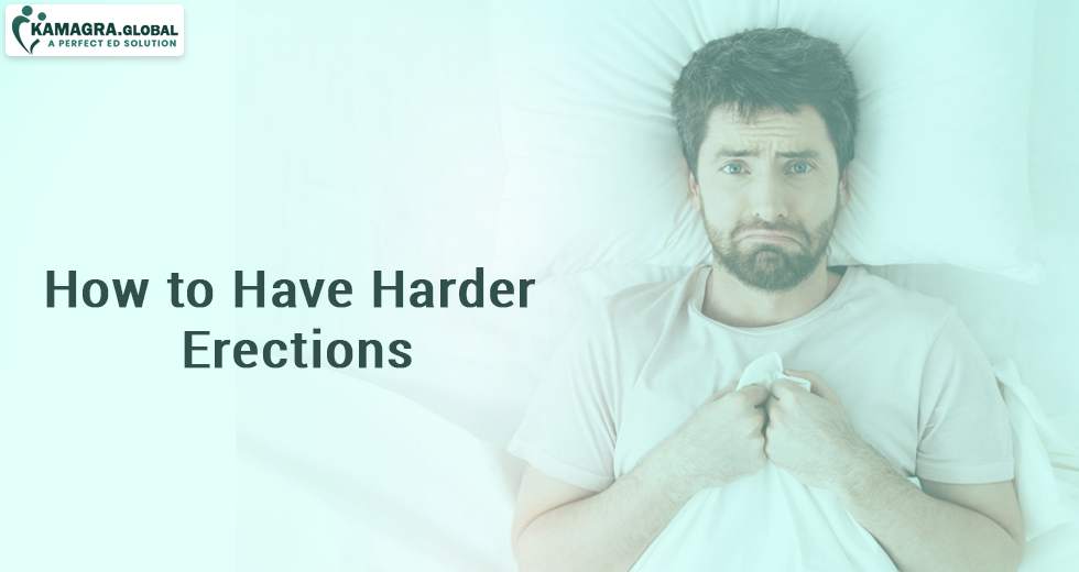 How to Have Harder Erections
