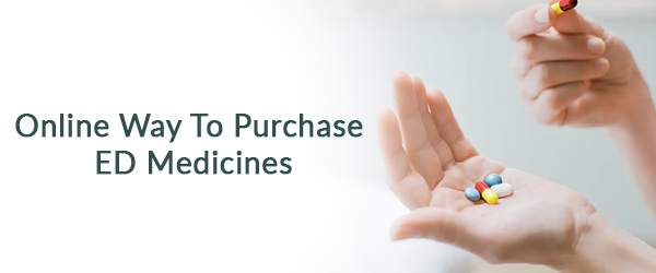 Online Way To Purchase ED Medicines