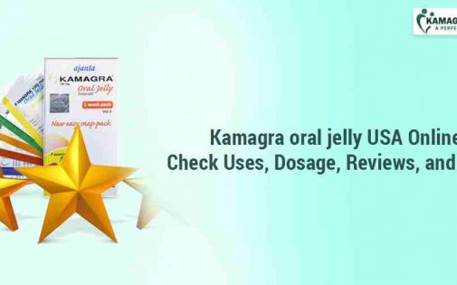 Kamagra oral jelly USA Online Check Uses, Dosage, Reviews, and Price